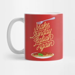 Make Sunday Italian Again Mug